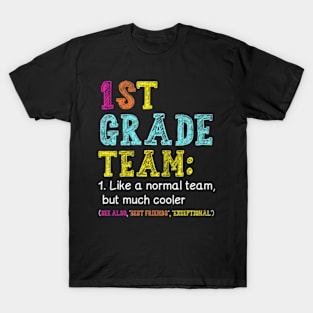 1st Grade Team Like Normal But Cooler Back To School T-Shirt